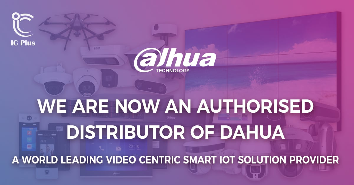 We have further enhanced our co-operation with Dahua