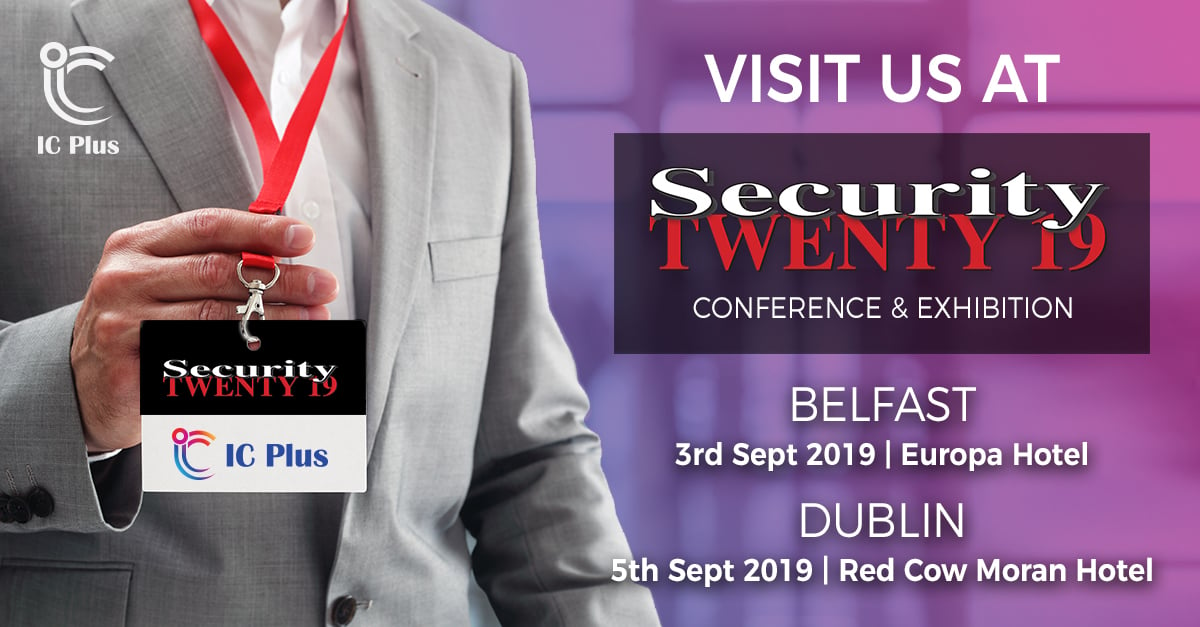 Security Twenty 19 - Security Trade Events in Belfast and Dublin