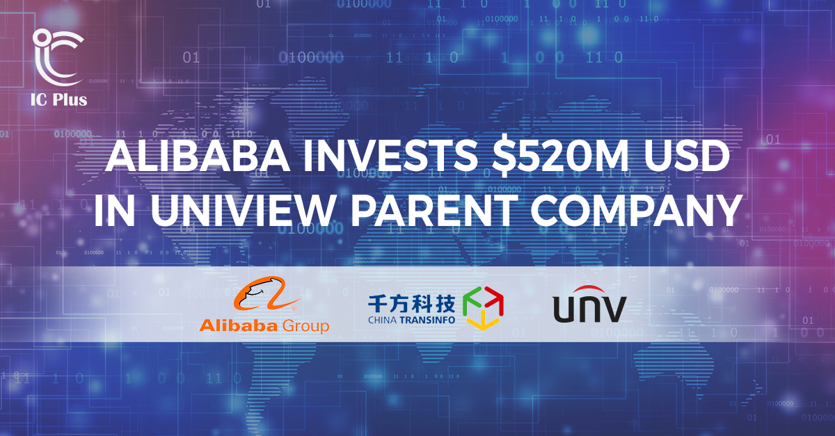 Alibaba invests $520m in Uniview Parent Company